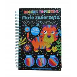 KOCHAM KRYSZTAŁY. MAŁE ZWIERZĘTA. DIAMENTOWE WYKLEJANIE