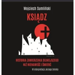 KSIĄDZ HISTORIA ZAWIERZENIA SILNIEJSZEGO NIŻ NIENAWIŚĆ I ŚMIERĆ AUDIOBOOK CD MP3