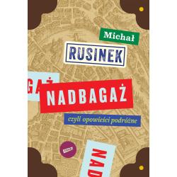 NADBAGAŻ CZYLI OPOWIEŚCI PODRÓŻNE