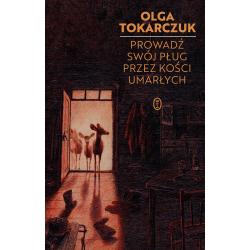 PROWADŹ SWÓJ PŁUG PRZEZ KOŚCI UMARŁYCH