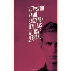 TEN CZAS. WIERSZE ZEBRANE