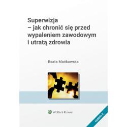 SUPERWIZJA - JAK CHRONIĆ SIĘ PRZED WYPALENIEM ZAWODOWYM I UTRATĄ ZDROWIA