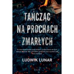 TAŃCZĄC NA PROCHACH ZMARŁYCH