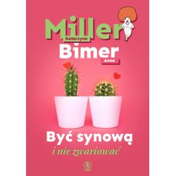 BYĆ SYNOWĄ I NIE ZWARIOWAĆ