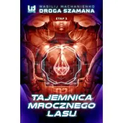 TAJEMNICA MROCZNEGO LASU. DROGA SZAMANA. ETAP 3