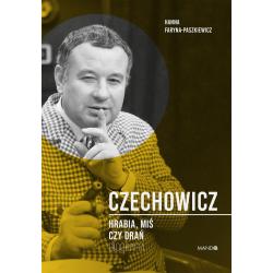 CZECHOWICZ. HRABIA, MIŚ CZY DRAŃ. BIOGRAFIA
