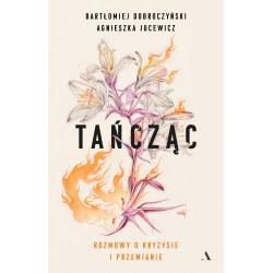 TAŃCZĄC. ROZMOWY O KRYZYSIE I PRZEMIANIE