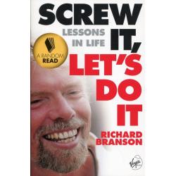 SCREW IT LETS DO IT LESSONS IN LIFE