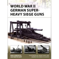 WORLD WAR II GERMAN SUPERHEAVY SIEGE GUNS NEW VANGUARD 280