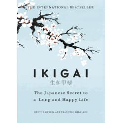 IKIGAI. THE JAPANESE SECRET TO A LONG AND HAPPY LIFE WER. ANGIELSKA