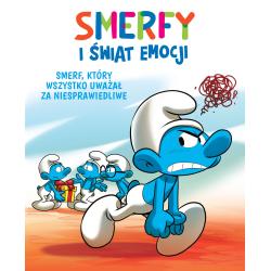 SMERF, KTÓRY WSZYSTKO UWAŻAŁ ZA NIESPRAWIEDLIWE. SMERFY I ŚWIAT EMOCJI