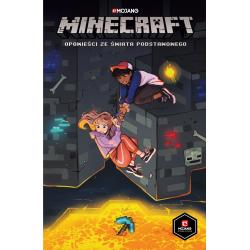 MINECRAFT. OPOWIEŚCI ZE ŚWIATA PODSTAWOWEGO
