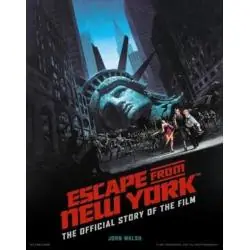 ESCAPE FROM NEW YORK: THE OFFICIAL STORY OF THE FILM