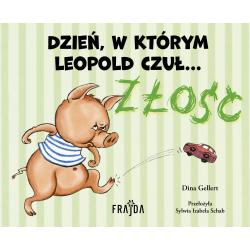 DZIEŃ, W KTÓRYM LEOPOLD CZUŁ… ZŁOŚĆ