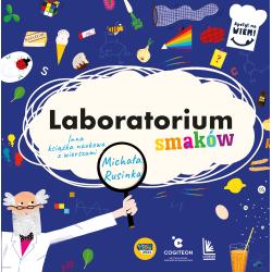 LABORATORIUM SMAKÓW. INNA KSIĄŻKA NAUKOWA Z WIERSZAMI MICHAŁA RUSINKA. APETYT NA WIEM!