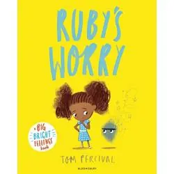 RUBY'S WORRY. BIG BRIGHT FEELINGS BOOK