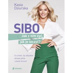 SIBO. JAK Z NIM ŻYĆ, JAK JE LECZYĆ?