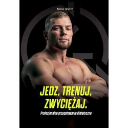 JEDZ, TRENUJ, ZWYCIĘŻAJ. PROFESJONALNE PRZYGOTOWANIE DIETETYCZNE