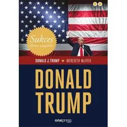 SUKCES MIMO WSZYSTKO. DONALD TRUMP