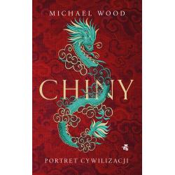 CHINY. PORTRET CYWILIZACJI I LUDU