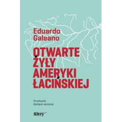 OTWARTE ŻYŁY AMERYKI ŁACIŃSKIEJ