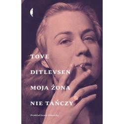 MOJA ŻONA NIE TAŃCZY. OPOWIADANIA WYBRANE