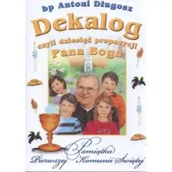 DEKALOG CZYLI DZIESIĘĆ PROPOZYCJI PANA BOGA