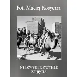NIEZWYKŁE ZWYKŁE ZDJĘCIA