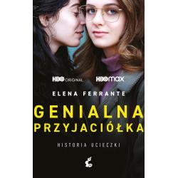 HISTORIA UCIECZKI. GENIALNA PRZYJACIÓŁKA