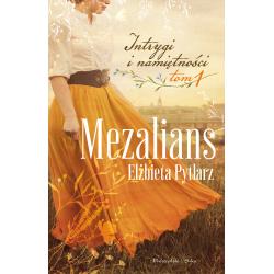MEZALIANS. INTRYGI I NAMIĘTNOŚCI 1