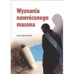 WYZNANIA NAWRÓCONEGO MASONA