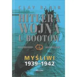 HITLERA WOJNA U-BOOTÓW MYŚLIWI 1939-1942