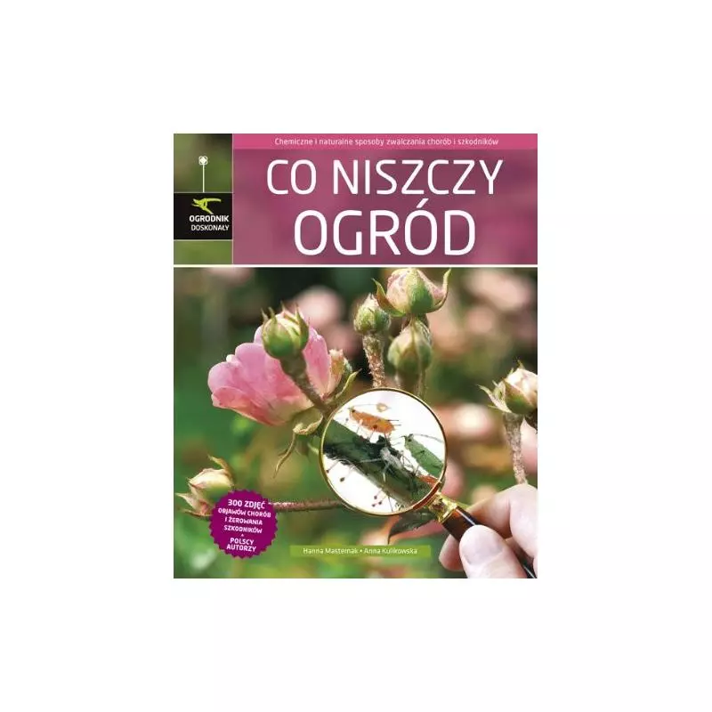 CO NISZCZY OGRÓD OGRODNIK DOSKONAŁY Masternak Hanna - Multico