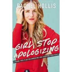 GIRL, STOP APOLOGIZING
