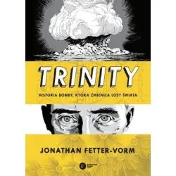 TRINITY. HISTORIA BOMBY, KTÓRA ZMIENIŁA LOSY ŚWIATA