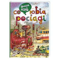 OPOWIEM CI MAMO CO ROBIĄ POCIĄGI
