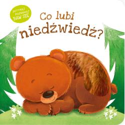 CO LUBI NIEDŹWIEDŹ CO LUBI