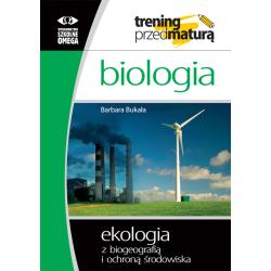 TRENING PRZED MATURĄ BIOLOGIA EKOLOGIA