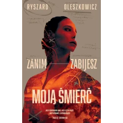 ZANIM ZABIJESZ MOJĄ ŚMIERĆ