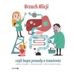 BRZUCH ALICJI CZYLI KUPA PRAWDY O TRAWIENIU
