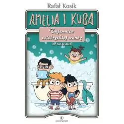 TAJEMNICA CELEBRYCKIEJ WANNY. AMELIA I KUBA