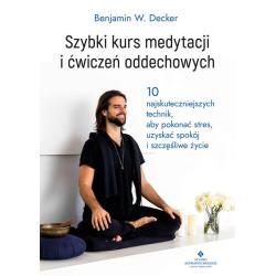 SZYBKI KURS MEDYTACJI I ĆWICZEŃ ODDECHOWYCH