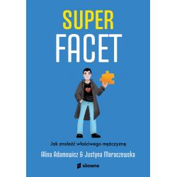 SUPERFACET. JAK ZNALEŹĆ WŁAŚCIWEGO MĘŻCZYZNĘ