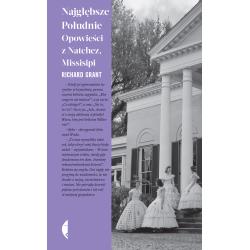 NAJGŁĘBSZE POŁUDNIE. OPOWIEŚCI Z NATCHEZ MISSISIPI