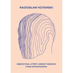 MĘŻCZYZNA, KTÓRY UDERZY DZIECKO I INNE OPOWIADANIA II GATUNEK