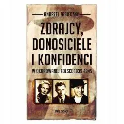 ZDRAJCY, DONOSICIELE I KONFIDENCI W OKUPOWANEJ POLSCE 1939-1945