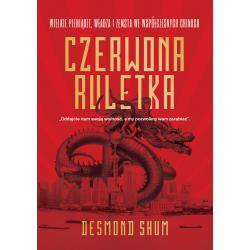 CZERWONA RULETKA. WIELKIE PIENIĄDZE WŁADZA I ZEMSTA WE WSPÓŁCZESNYCH CHINACH - Znak