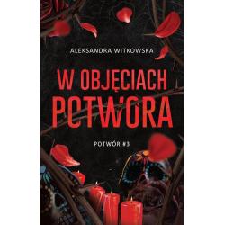 W OBJĘCIACH POTWORA. POTWÓR 3 II GATUNEK