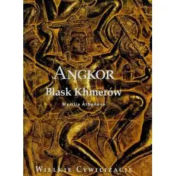ANGKOR BLASK KHMERÓW. WIELKIE CYWILIZACJE