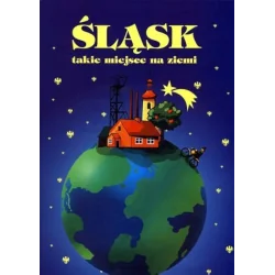 ŚLĄSK TAKIE MIEJSCE NA ZIEMI